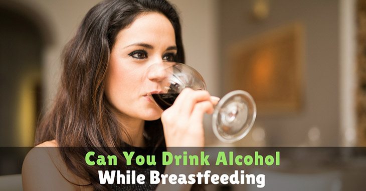 can-you-drink-alcohol-while-breastfeeding