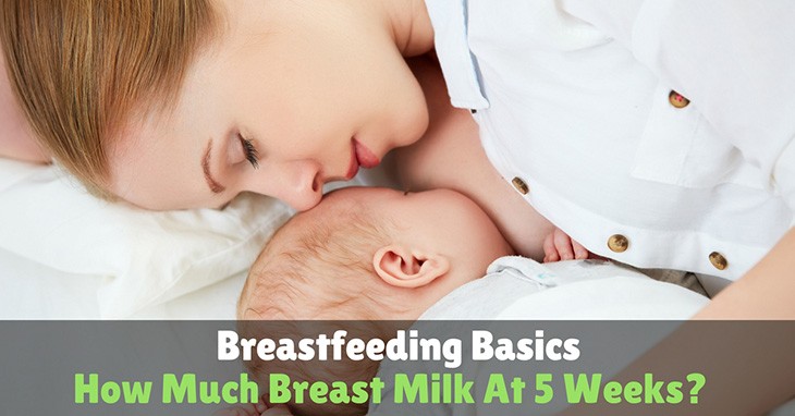 How-Much-Breast-Milk-At-5-Weeks