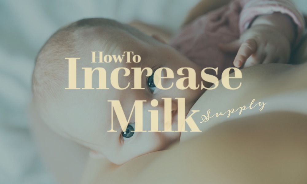 How To Increase Milk Supply