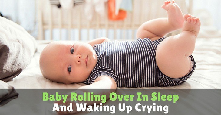 Baby Rolling Over In Sleep And Waking Up Crying